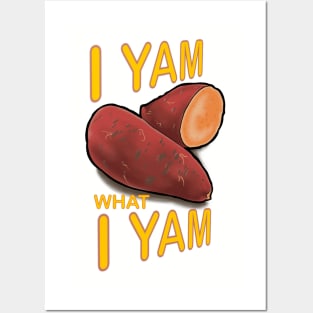 I am yam, yam I am !! Posters and Art